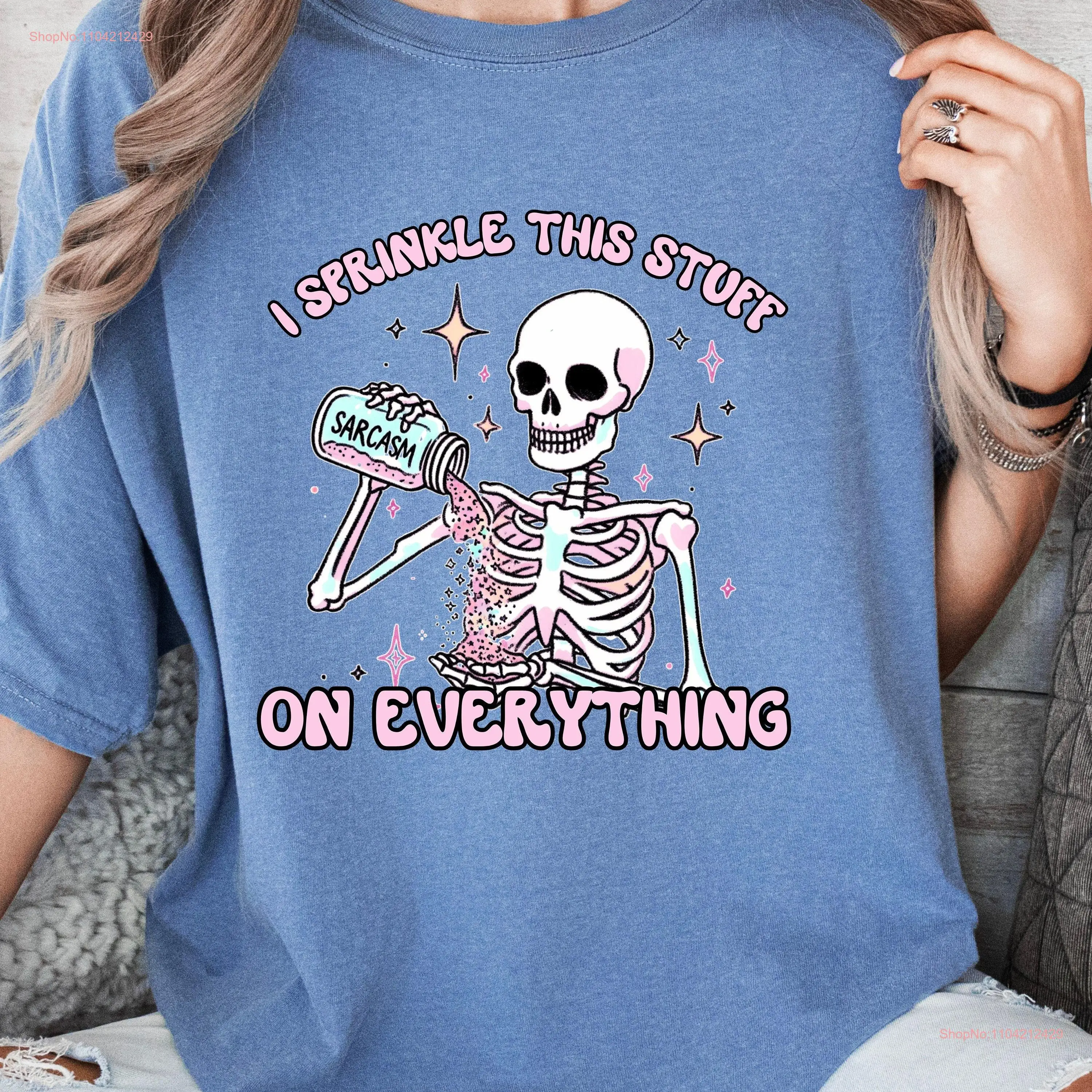 Comfort Colors I Sprinkle This Stuff on Everything T shirts I'm İn İt For The Joke Shirt İronic Funny Skeleton Sarcasm