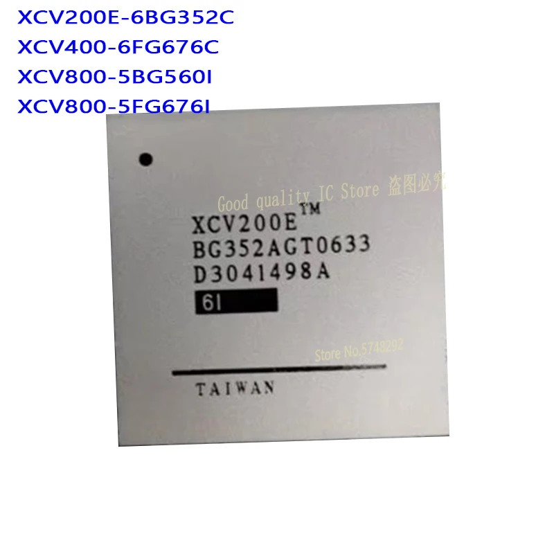 

1PCS/LOT XCV200E-6BG352C XCV200E XCV400-6FG676C XCV800-5BG560I XCV800-5FG676I BGA XCV400 XCV800 100% new imported original IC