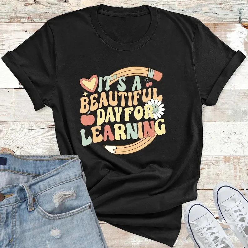 It's A Beautiful Day For Learning Shirt for Teacher Gift Back to School Kindergarten Teacher Short Sleeve Top Tees 100% Cotton