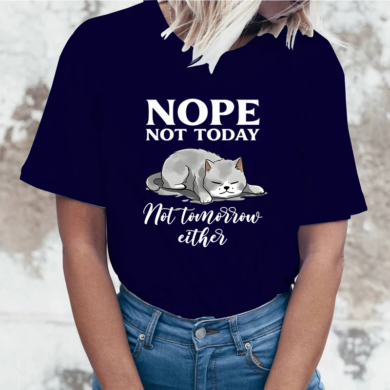 Fashion Funny Nope Not Today Cat Printed T-Shirts Women Summer Casual Short Sleeve T-Shirts Round Neck Tops