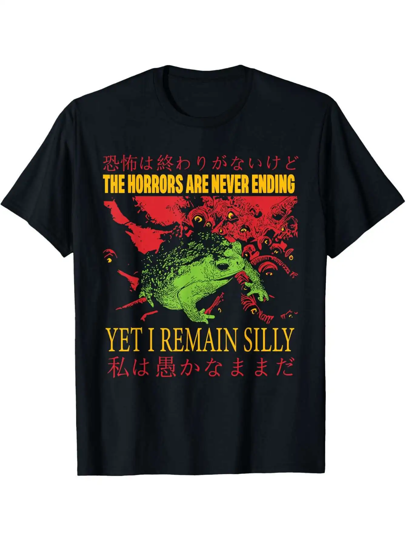 

Horrors Are Never Ending Yet I Remain Silly Japanese Frog T-Shirt 100% Cotton Men'S T-shirt