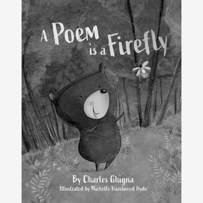 Charles GhignaA Poem Is A Firefly Charles Ghigna  Michelle Hazelwood Hyde Schiffer Publishing 9780764361081 Book