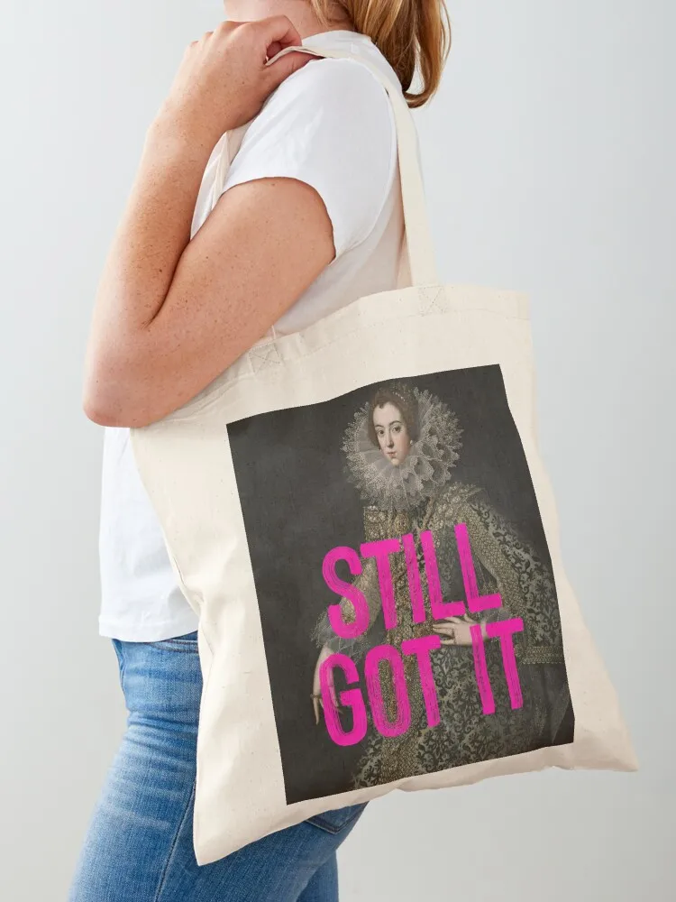 

Still Got It Tote Bag canvas tote bag Portable shopping bag Handbags custom canvas