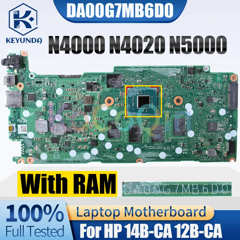 

DA00G7MB6D0 For HP 14B-CA 12B-CA Notebook Mainboard N4000 N4020 N5000 With RAM Laptop Motherboard Full Tested