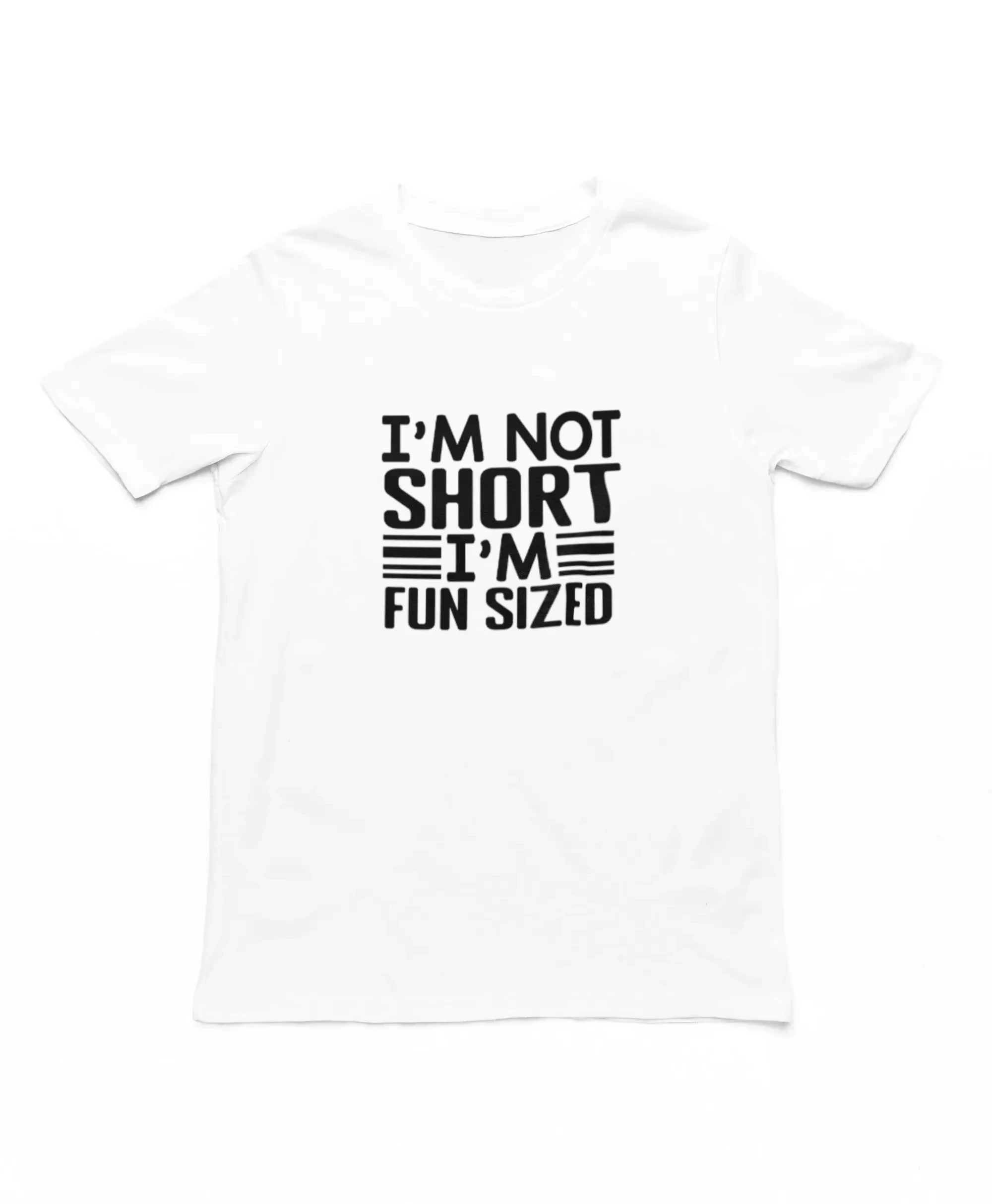 I'm Not Short I'm Fun Size Adult T-shirt Fun Neutral Men's Novel T-shirt Short Character Gift Pattern Fashion T-shirt