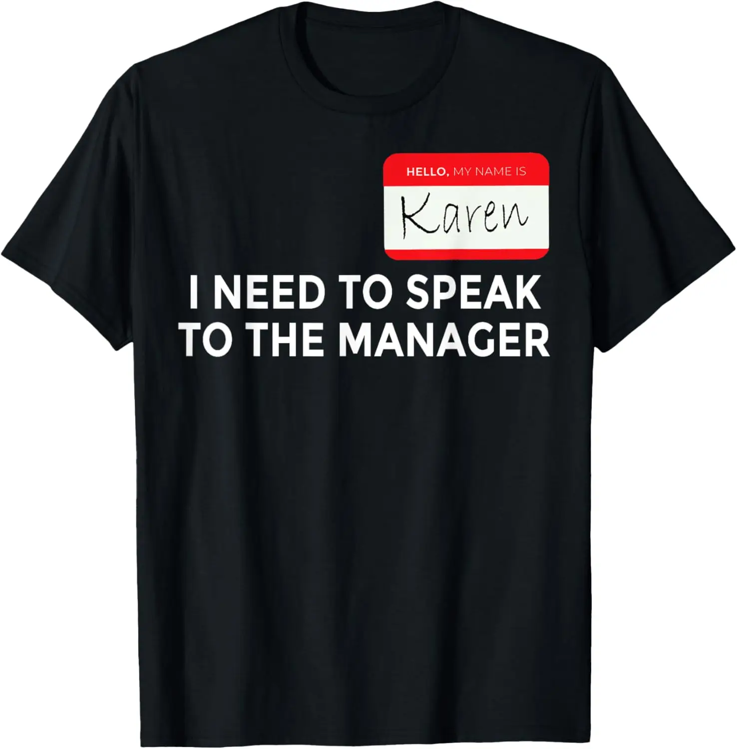 I need to speak to the manager - Karen Halloween costume T-Shirt