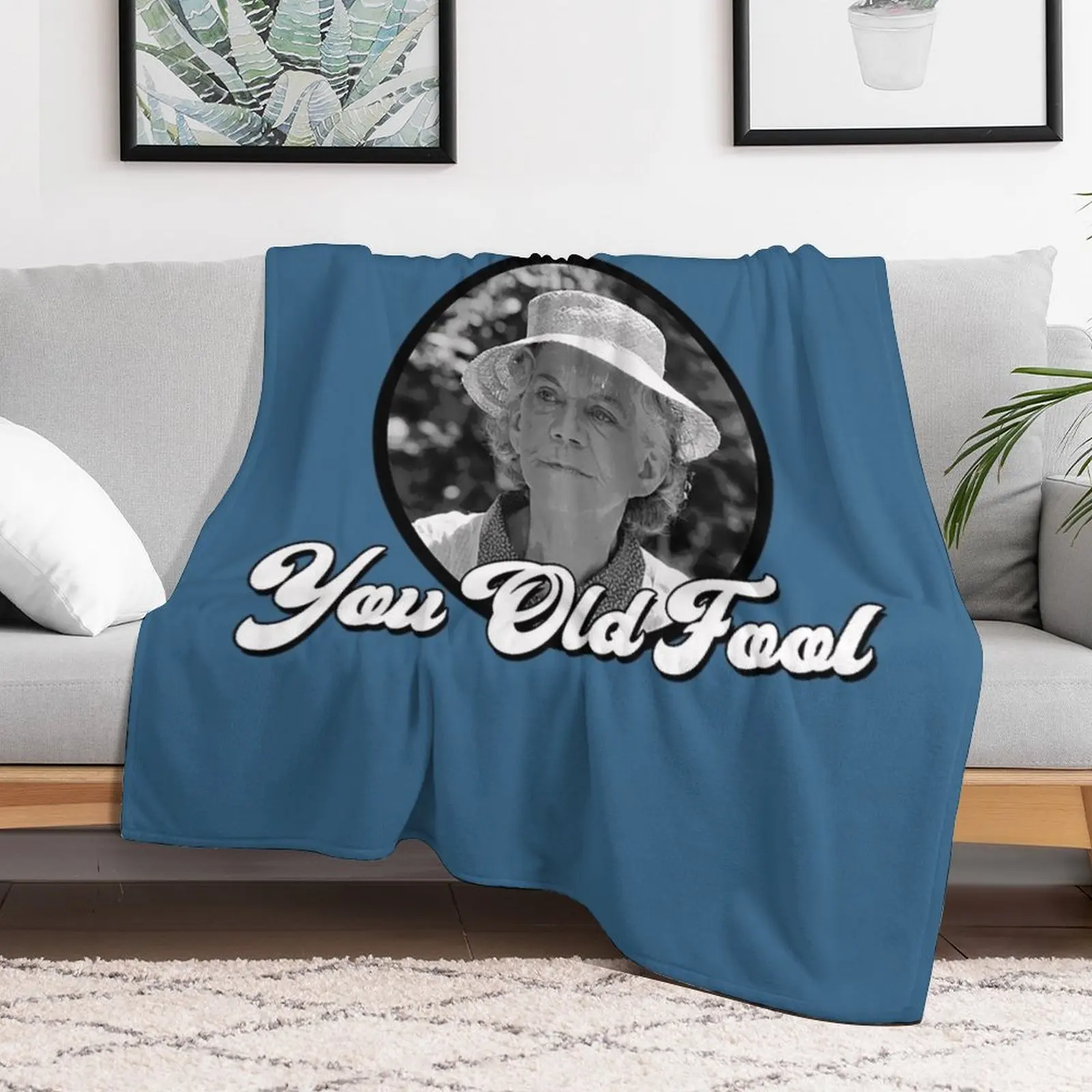 The Waltons T-ShirtYou Old Fool - Grandma Walton - His and Hers Throw Blanket Beautifuls Decorative Beds Hair Bed Blankets