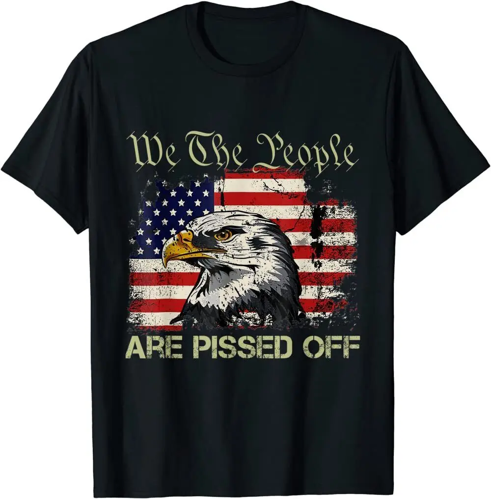 American Flag Bald Eagle We The People Are Pissed Off T Shirt