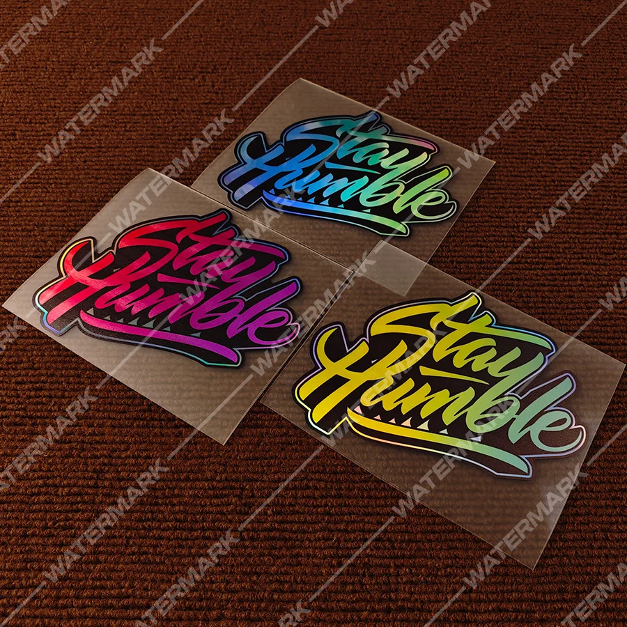 

1Pc "Stay Humble" Holographic Vinyl Sticker Waterproof Decal for Motorcycle Skateboard Luggage Car Personalized Decor