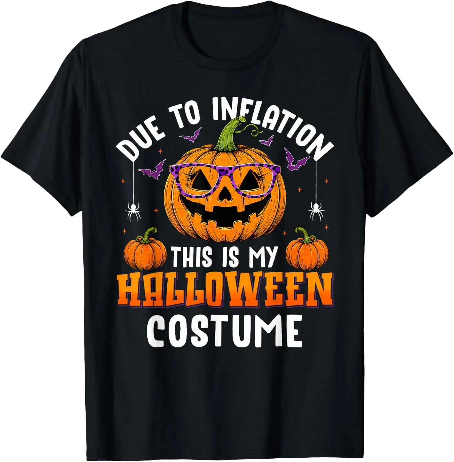 Due To Inflation This Is My Halloween Costume Men Women T-Shirt Breathable, Stylish Pure Cotton Short-Sleeve Top—Suitable For All-Season Styling.