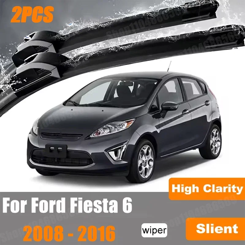 2Pcs Wiper Front Wiper Blades For Ford Fiesta 6 2008-2016 Windshield Windscreen Clean Window Car Rain Brush Accessories