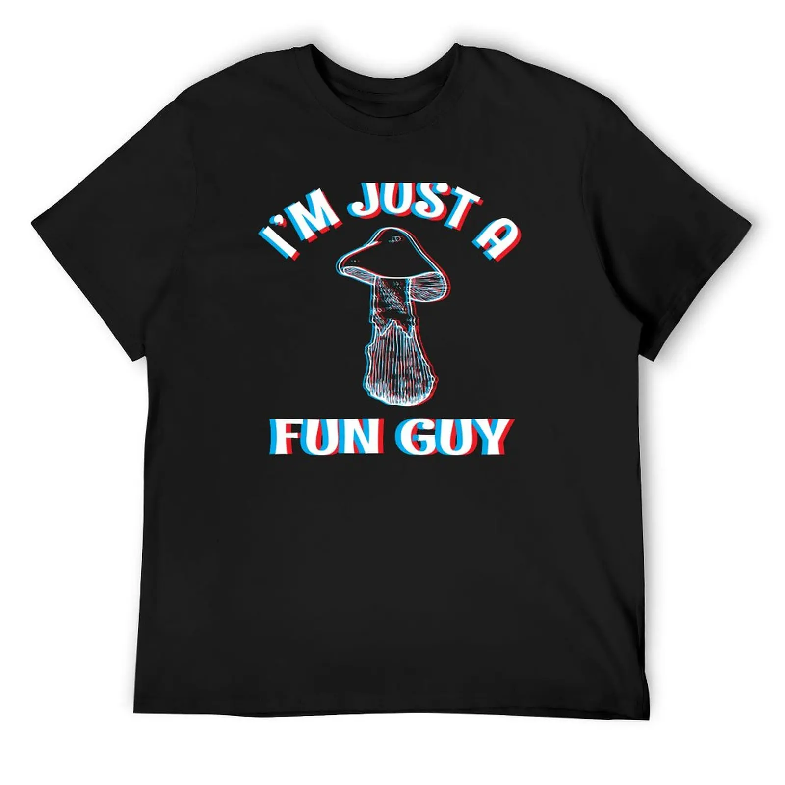 

I’m Just A Fun Guy - EDM Festival Hippie Pun T-Shirt vintage oversized graphic tee Funny t-shirts Louboutins plain t shirts men