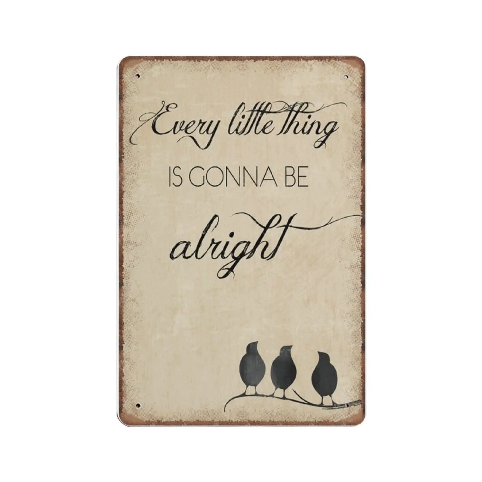 Retro Metal Tin Sign,Every Little Thing is Gonna Be Alright Home Bar Shop Decorations Coffee Vintage Sign Gift