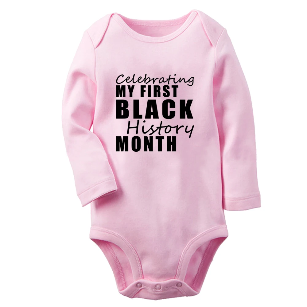 Celebrating My First Black History Month Fun Baby Bodysuit Cute Boys Girls Rompers Infant Long Sleeves Jumpsuit Newborn Clothes