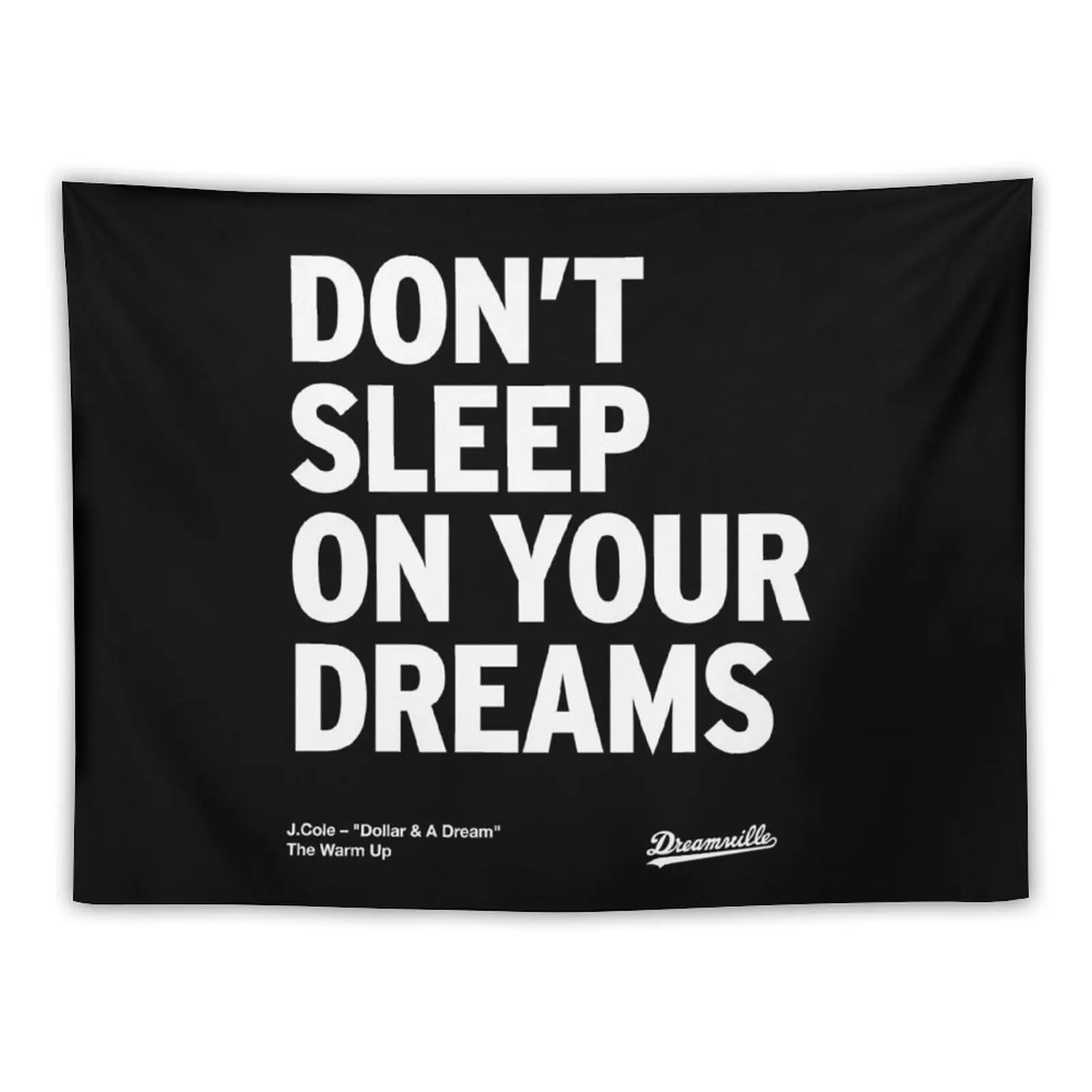 J Cole – Don't Sleep On Your Dreams Tapestry Home And Comfort Decor Wall Tapestries Cute Room Things Tapestry