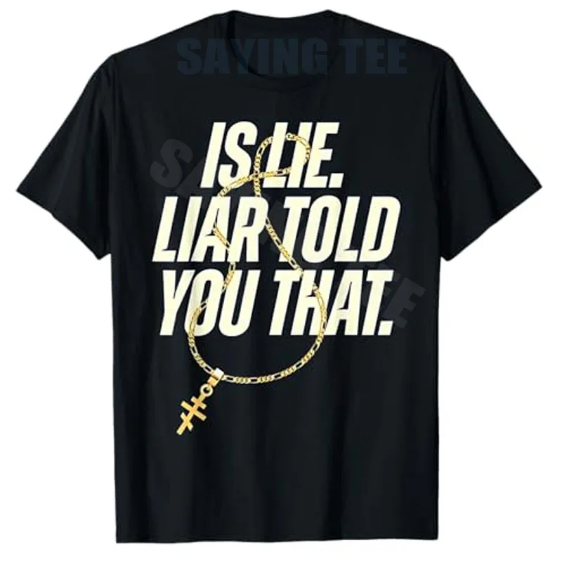 Футболка с забавной надписью «Is Lie Liar Told You That», Y2k, с юмористическим принтом, оригинальный подарок, топ с коротким рукавом