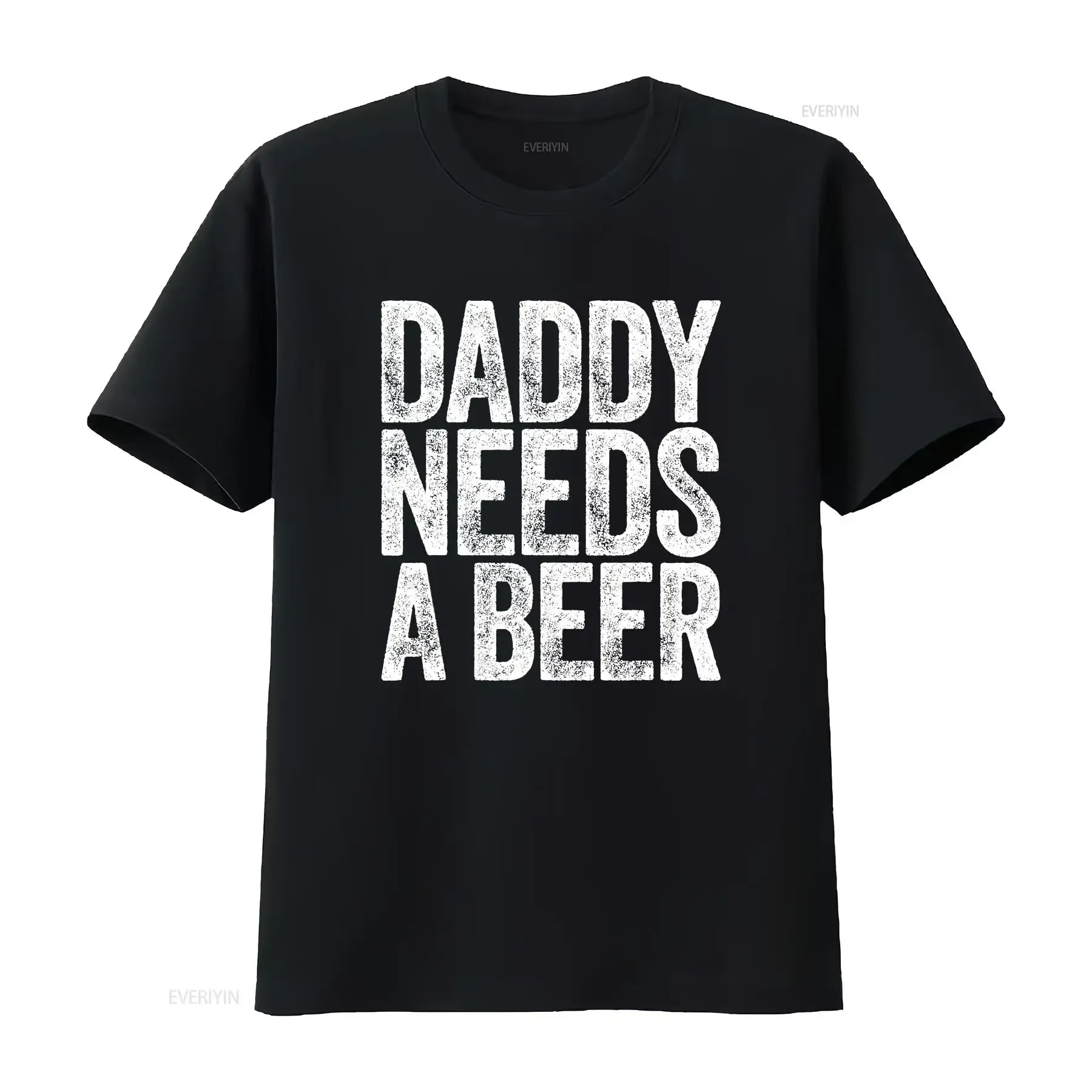 Daddy Needs A Beer Funny Men Drinking Dad Fathers Day Black Cotton T Shirt S 5XL vintage Washed homme Slightly Versatile Soft