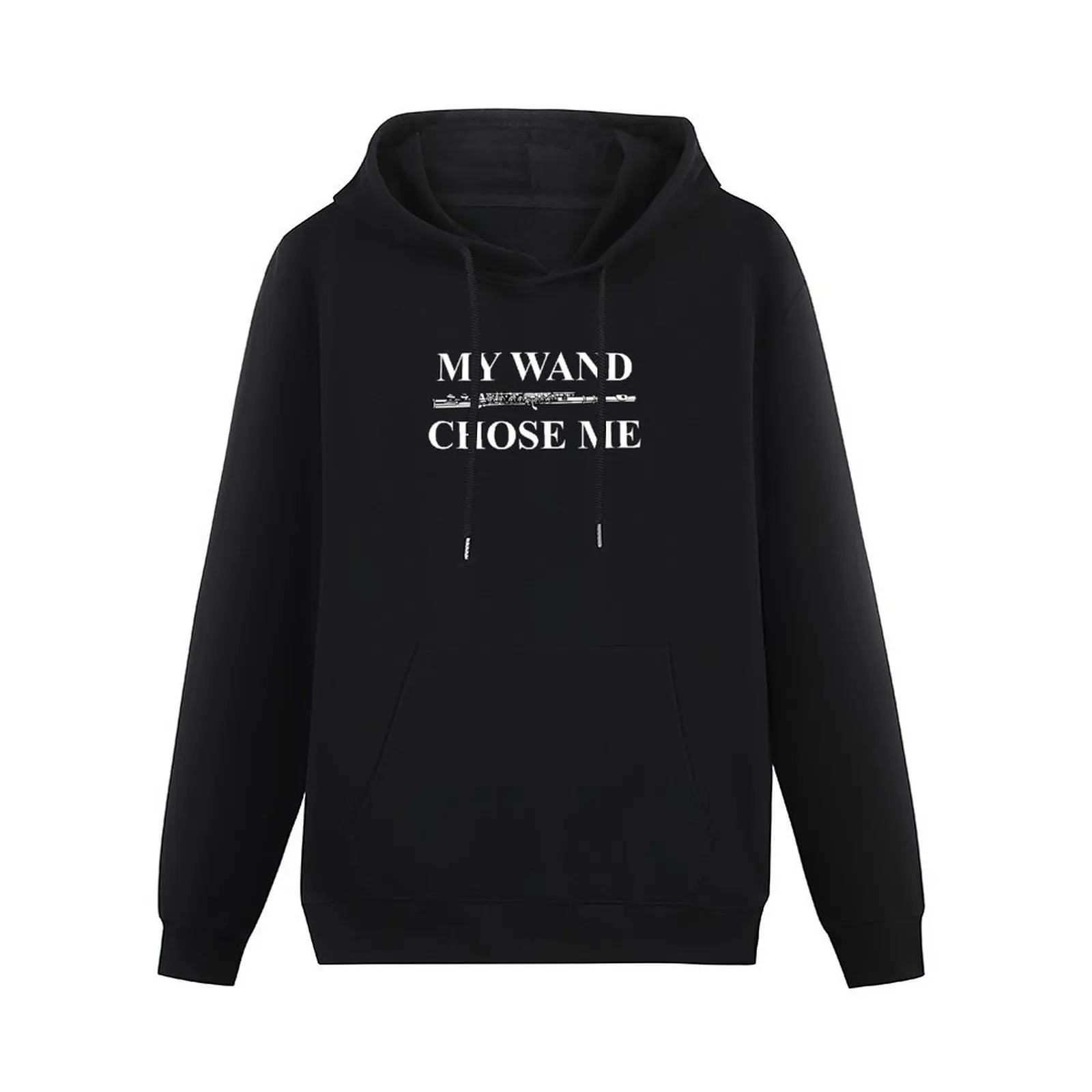 My Wand Chose Me Flute Music Pullover Hoodie men's sweat-shirt set hoodies and sweatshirts new