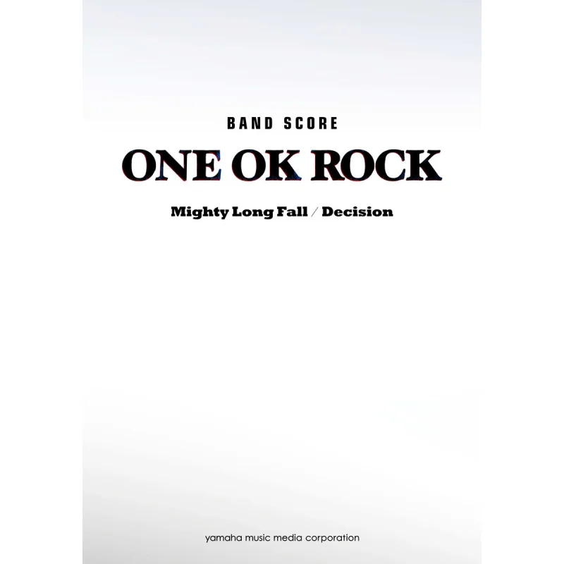 

ONE OK ROCK Mighty Long FallDecision ONE OK ROCK Yamaha Music 9784636909395 Book