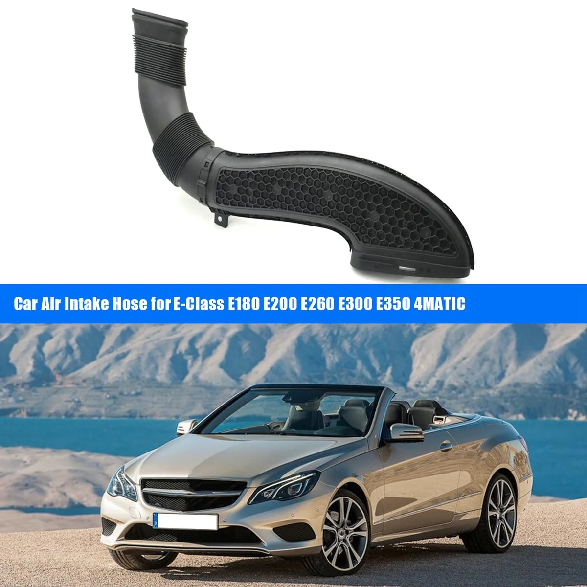 A2640900500 Car Accessories Air Intake Hose for Mercedes -Benz E-Class E180 E200 E260 E300 E350 4MATIC 2640900500