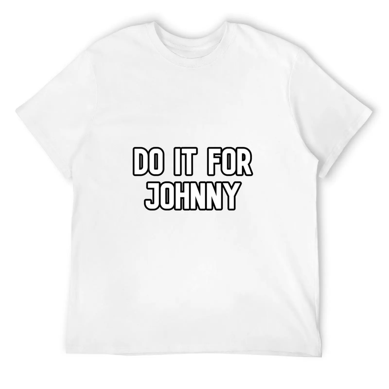 Do It For Johnny T-Shirt oversized t shirt Anime t-shirt custom shirt cheap stuff t shirt men