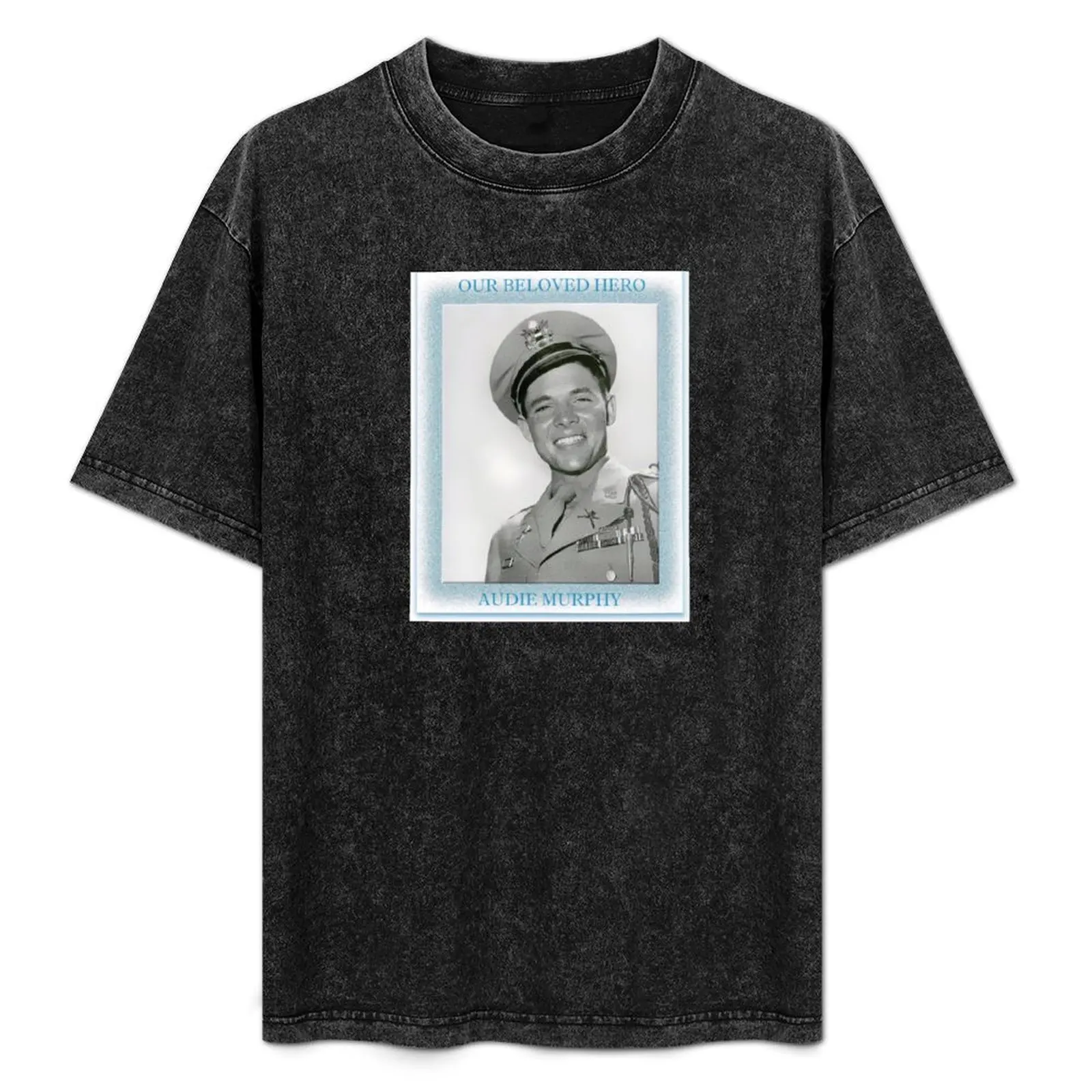 

Our Beloved Hero - Audie Murphy T-Shirt Fashion Casual Short Sleeve T-Shirt