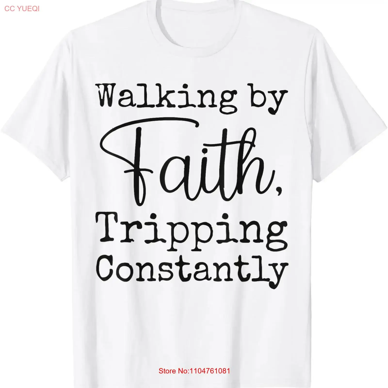 Walking By Faith Tripping Constantly Christian Bible Quotes T Shirt vintage Washed Stretched Slightly designer clothes