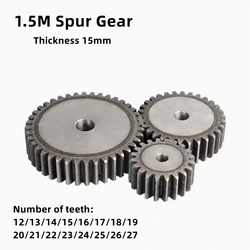 1pcs 1.5M Spur Gear 12-27 Teeth Carbon Steel Transmission Gear Thickness 15mm High Frequency Quenching