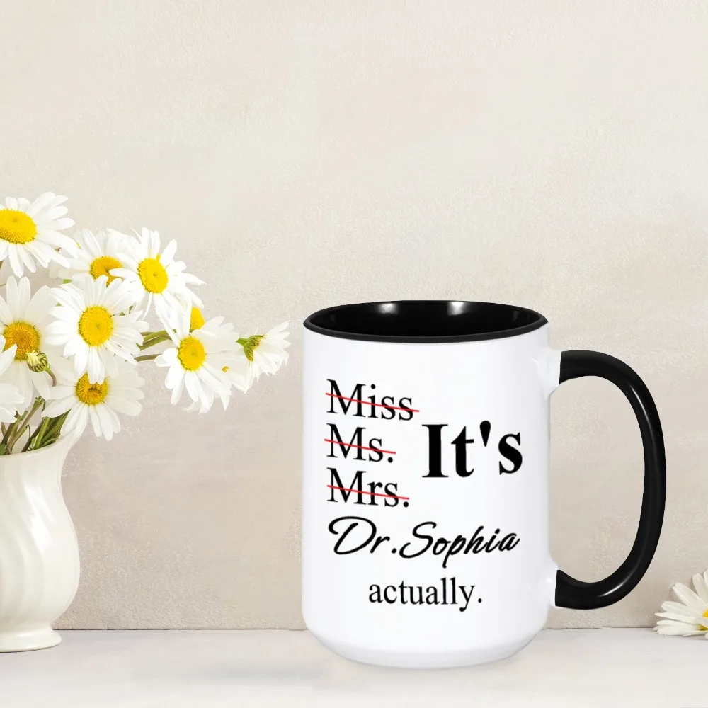 It's Miss Ms Mrs Dr Actually Mug Custom Name Home Coffee Mug Medical Student Graduation Present PHD Graduate Gift For New Doctor