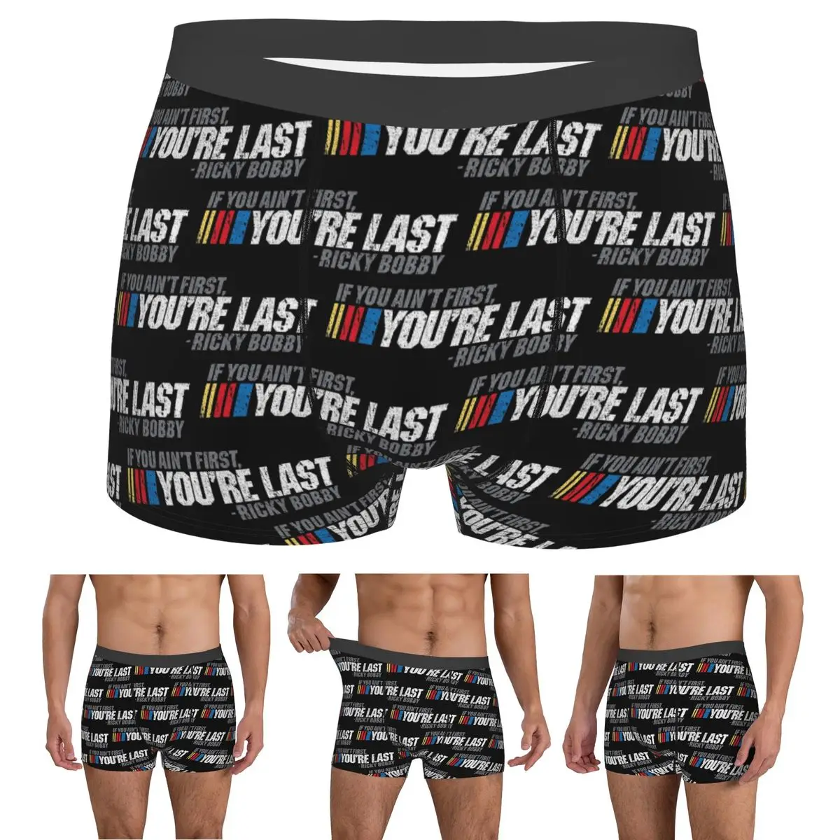 

Boxer Underpants Shorts If You Ain't First, You're Last Ricky Bobby Panties Men Comfortable Underwear for Homme Man Boyfriend
