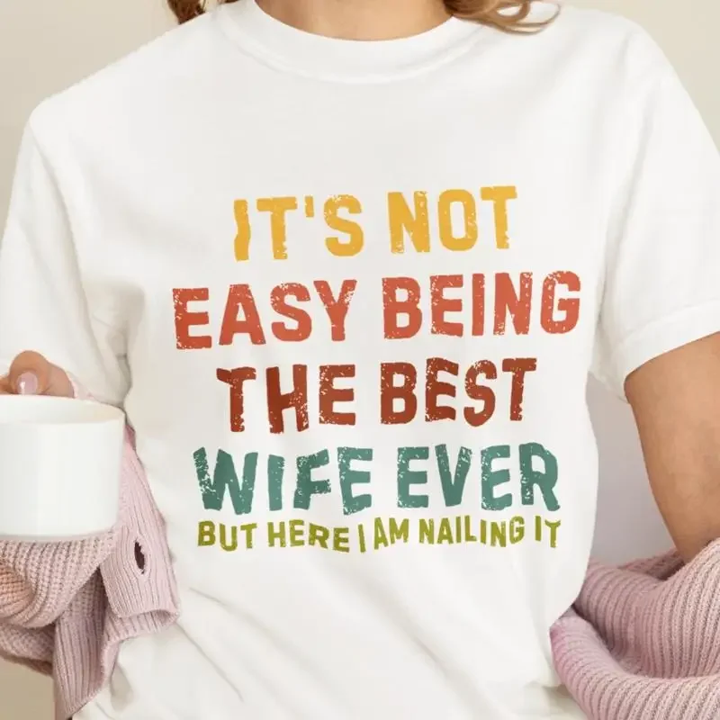 Best Wife Ever T Shirt Funny GifT Confident For