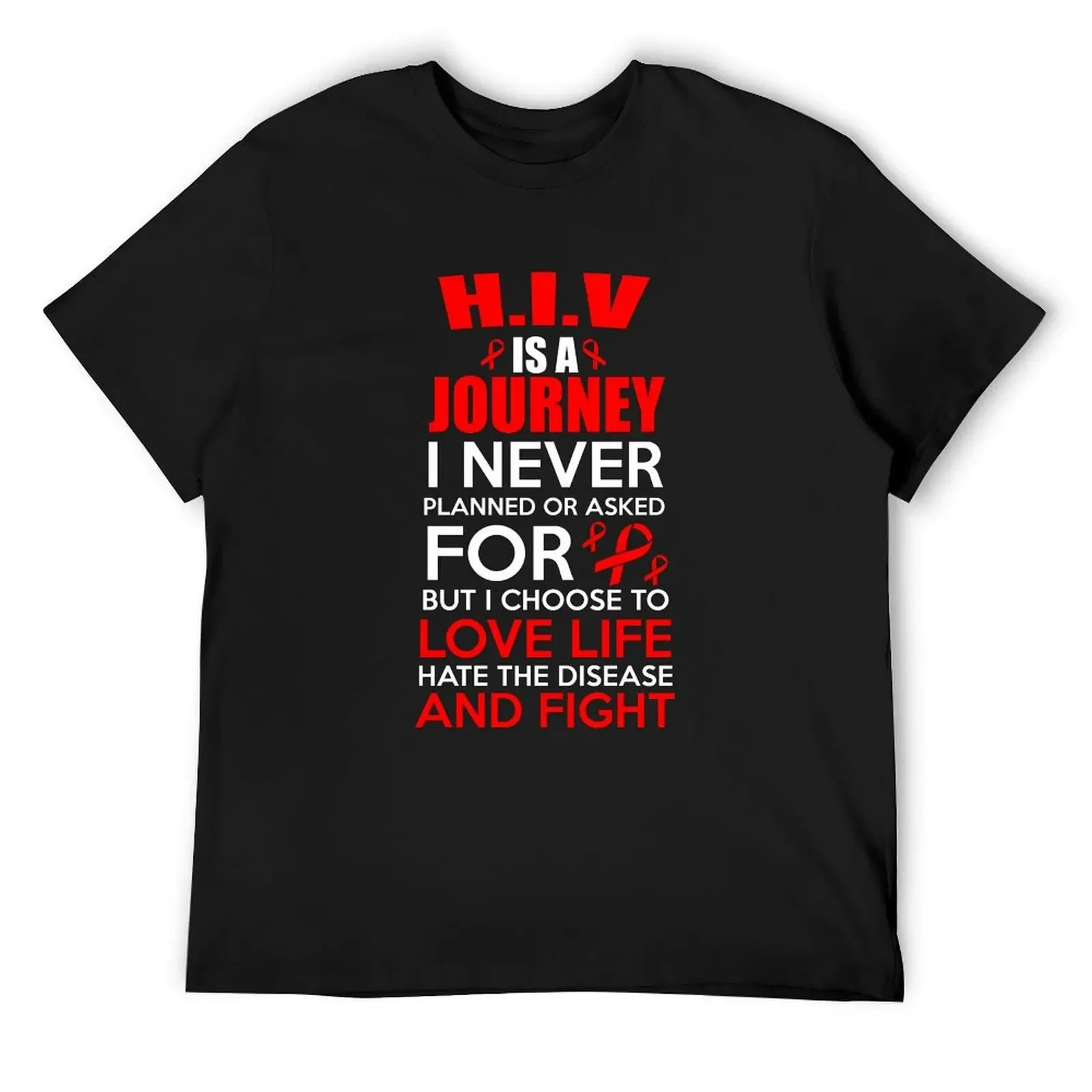 

HIV is a Journey I Never Planned but I Fight! Awareness T-Shirt rapper graphic tees vintage anime mens t shirts top quality