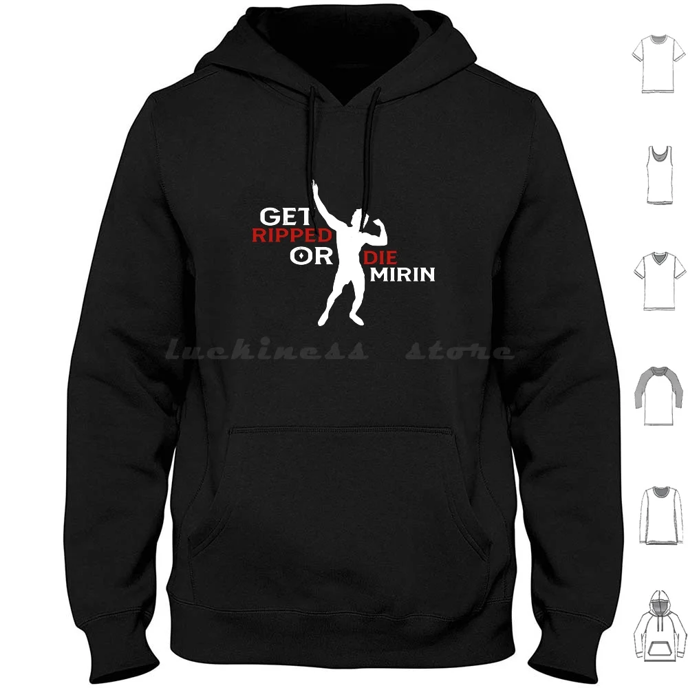 

Get Ripped Or Die Mirin Hoodie Cotton Long Sleeve Zyzz Brah Shredded U Mirin Kunt Fuark Ripped Mirin Aesthetics King God Zyzz