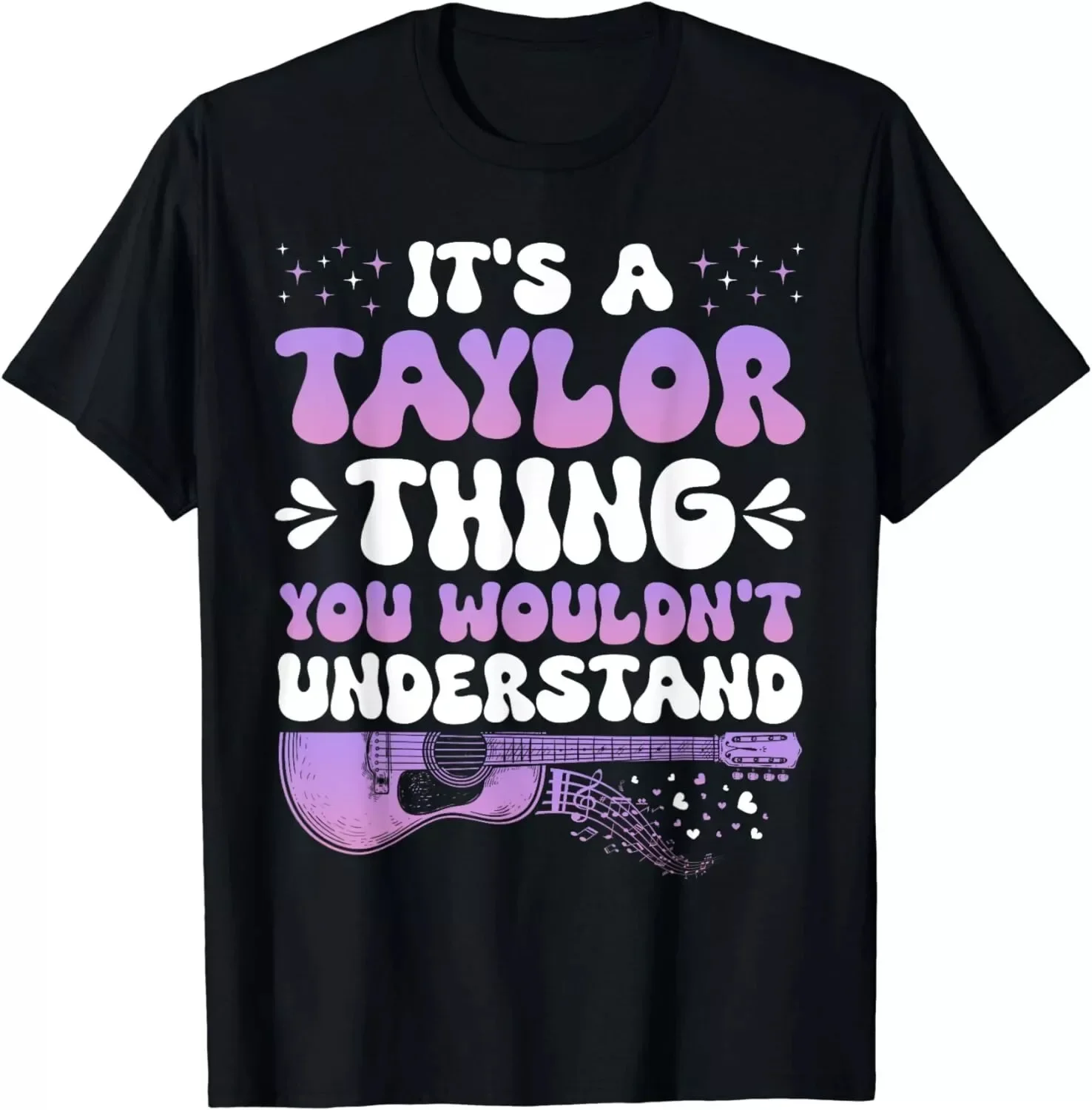 It's A Taylor Thing You Wouldn't Understand For Taylor Gift Unisex T-Shirt