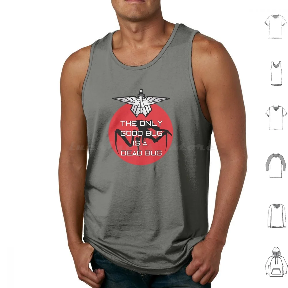 The Only Good Bug... Tank Tops Print Cotton Starship Troopers Mobile Infantry Klendathu Arachnid Ricos Roughnecks