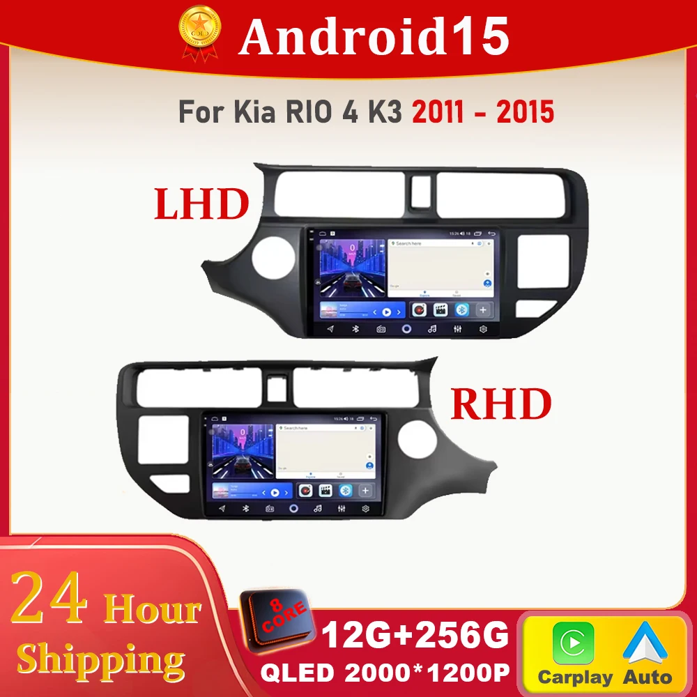 

Android 15 Car Radio For Kia RIO 4 K3 2011 - 2015 Multimedia NO 2Din 4G WIFI BT GPS Navigation Carplay Head Unit RHD Stereo Auto