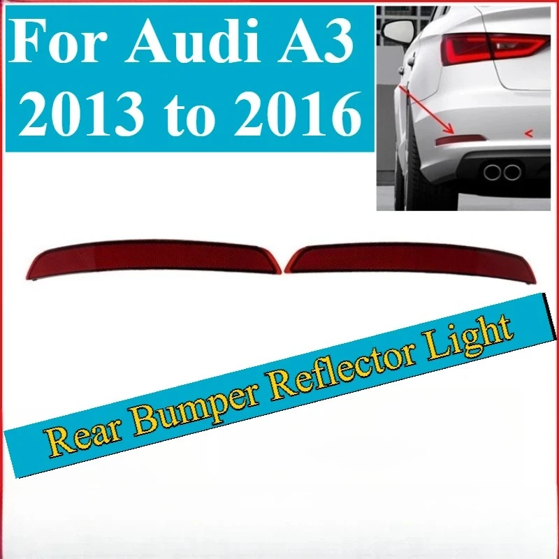 

Для Audi A3 2013-2016 задний бампер, отражатель, накладка, поддельная лампа, задняя противотуманная фара, предупреждающие светоотражающие декоративные детали