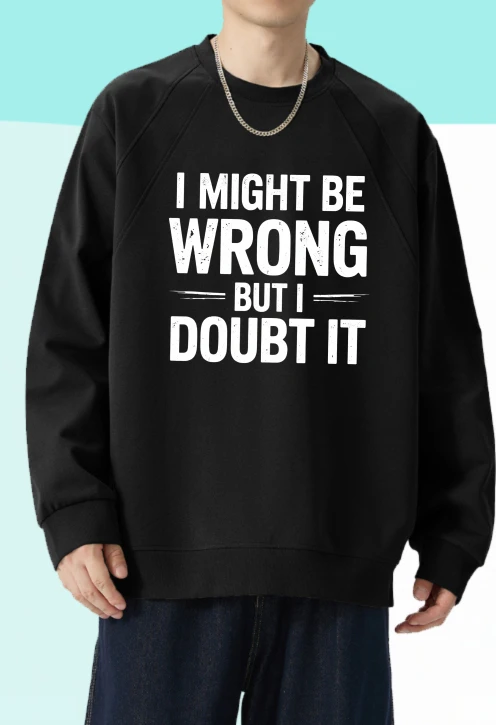 

Футболка мужская осень Высокое качество Хэллоуин с длинными рукавами Футболка с рисунком I Might Be Wrong But I Doubt It Essentials Running Printed t