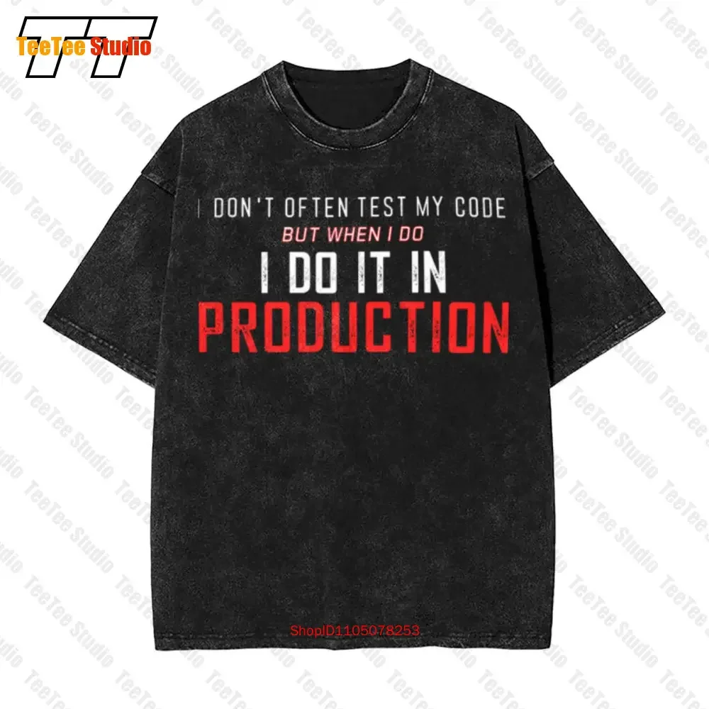 I Don'T Often Test My Code Coder Programmer Computer Science Fun Geek Shirt Gym Men T-Shirt 60YL