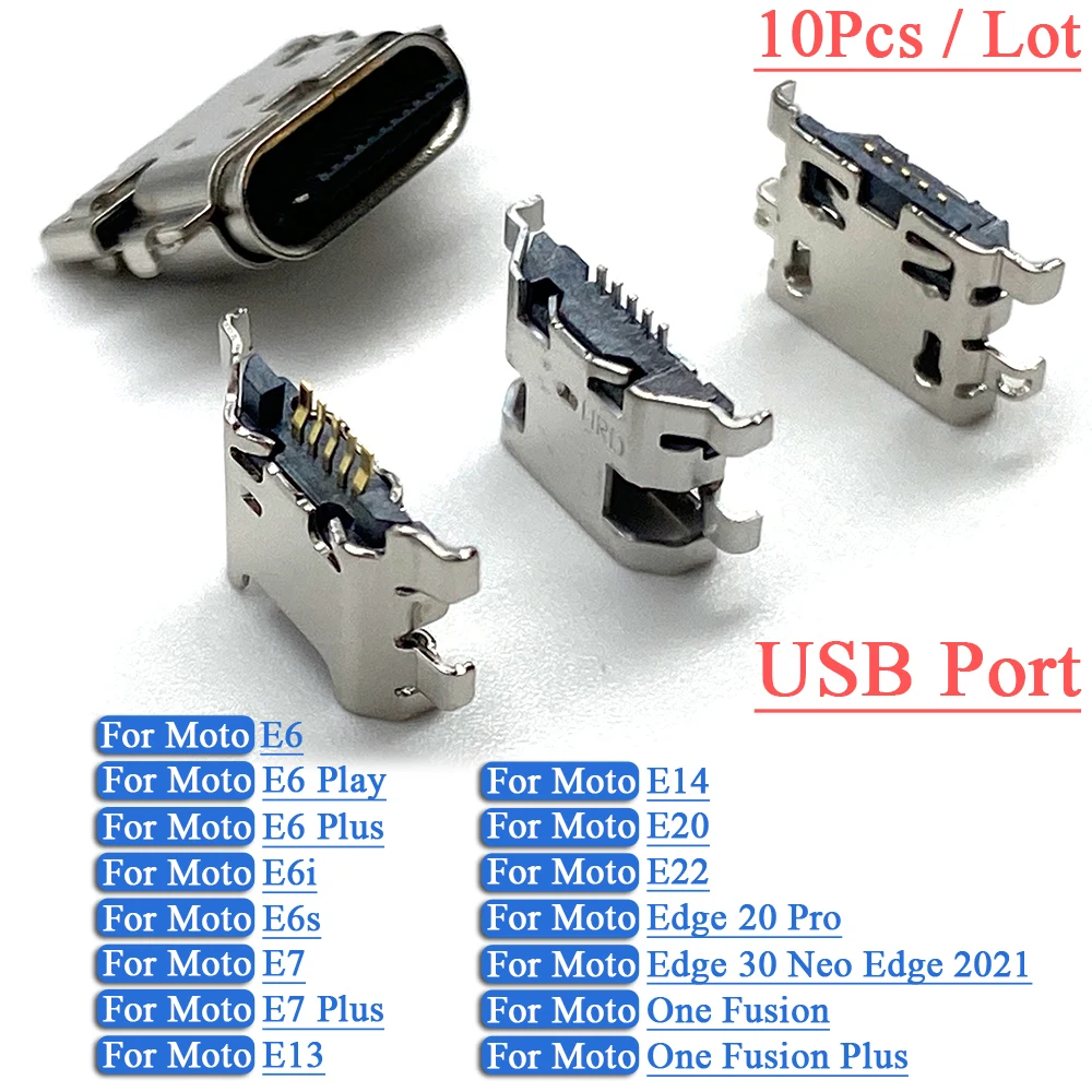 

10Pcs USB Charging Dock Port Connector For Moto E6 Play E6i E6S E7 Plus E13 E14 E20 E22 Edge 30 Neo 2021 One Fusion Type C Plug