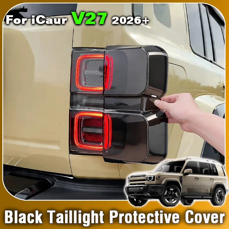 

For Chery iCar iCaur V27 2026 Car Transparent Black Rear Taillight headlight decorative frame protector cover Trim Accessories