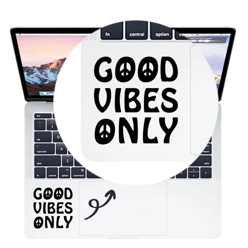 Good Vibes Only Vinyl Art Decal Laptop Sticker for Apple Macbook Air Retina Pro 14 Mac Skin 13 Notebook Removable Trackpad Decor