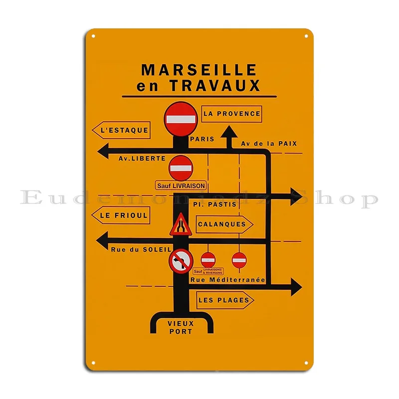 Marseille In Travaux Metal Signs Mural Home Funny Create Wall Cave Tin Sign Poster