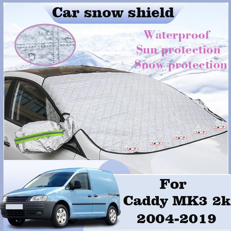 Car Windshield Snow Shield For Volkswagen VW Caddy 2K 2004-2019 Snow Cover Windshield Covers Sunshades Anti-ice Car Accessories