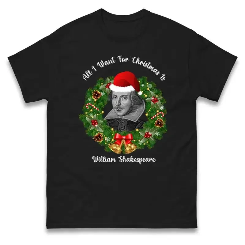 كل ما أريده لعيد الميلاد ويليام شكسبير تي شيرت الأدب الإنجليزي عيد الميلاد