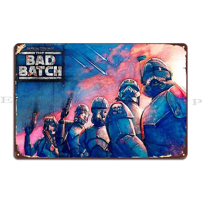 Bad Batch Metal Sign Poster Decoration Garage Garage Designer Cinema Tin Sign Poster