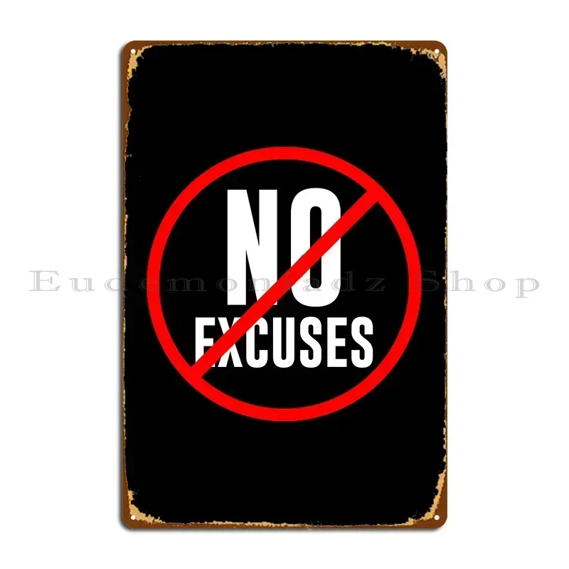 No Excuses Metal Plaque Bar Design Pub Designing Bar Cave Designer Tin Sign Poster