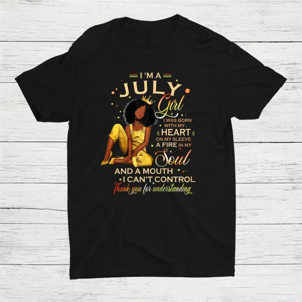 July Girl Birthday Funny Melanin Afro Queen For Black Women Unisex T-shirt S-5XL