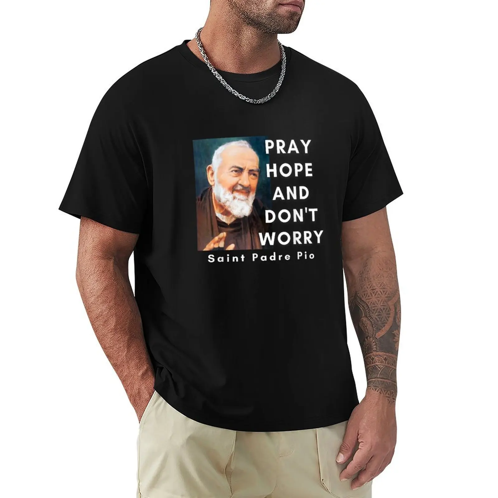 St. Padre Pio Pray Hope and Don't Worry Catholic Saint T-Shirt Holiday Party T-Shirt for Men