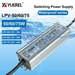 IP67 LPV 50W 60W 75W Outdoor Waterproof Switch Power Supply 240VAC to 12V 24V DC LED Outdoor Transformer